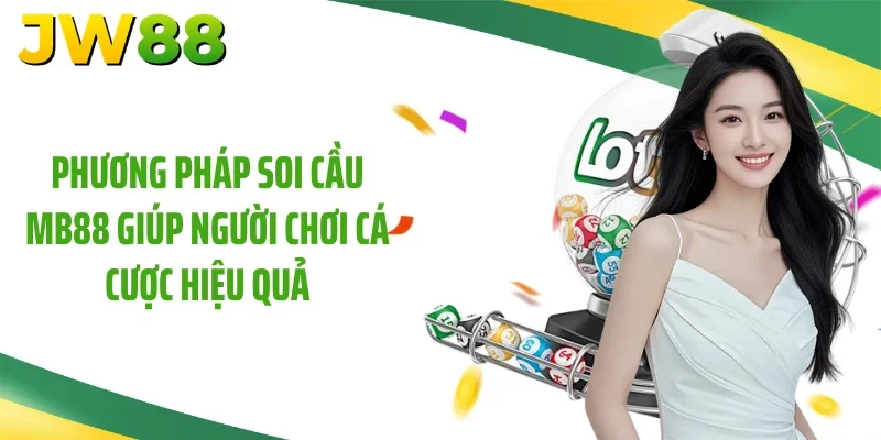 Phương pháp soi cầu MB88 giúp người chơi cá cược hiệu quả